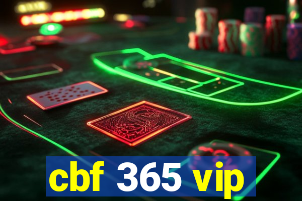 cbf 365 vip